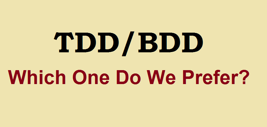 Our Take on TDD/BDD - Which One Do We Prefer?