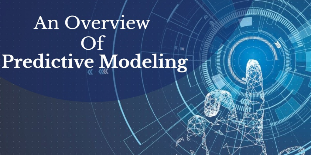 An Overview of Predictive Modeling