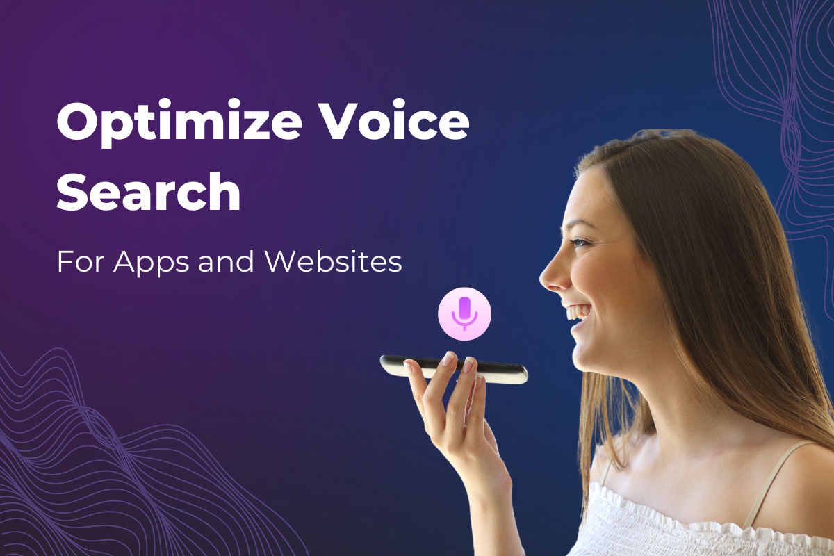 Importance of Android Mobile App Development with Voice Search Optimization