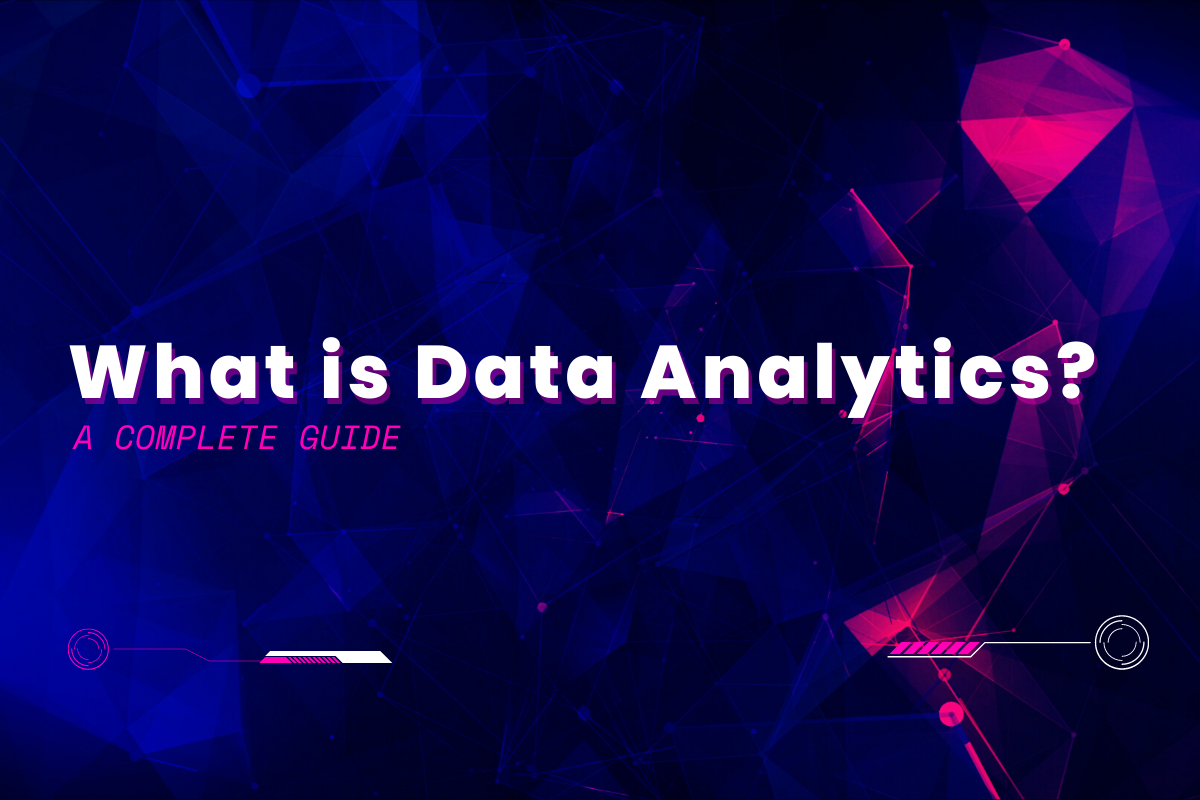 What is Data Analytics - Seasia Infotech